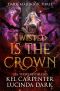 [Dark Maji 03] • Twisted Is the Crown (Dark Maji Book 3)